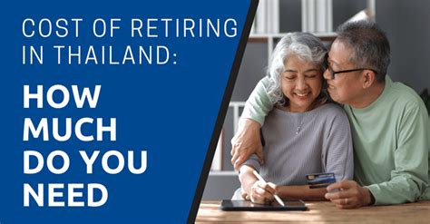 Cost Of Retiring In Thailand How Much Do You Need In 2025