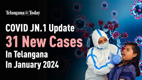 Covid Jn 1 Update 31 New Cases In Telangana In January 2024 Covid