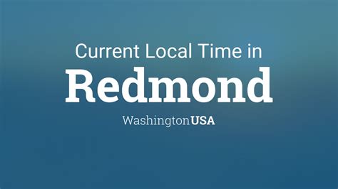Current Local Time In Redmond Washington