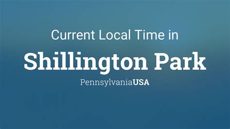 Current Local Time In Shillington Pennsylvania