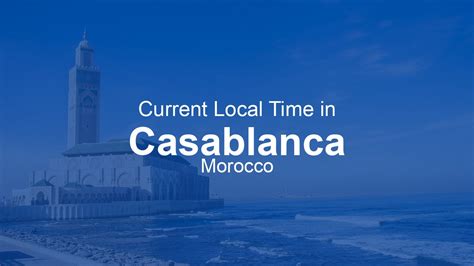 Current Time Now In Casablanca Morocco Currenttime Now