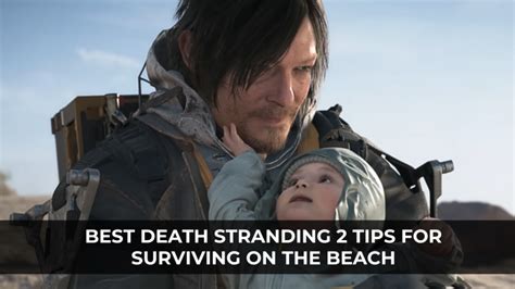 Death Stranding 2 Guide 37 Best Survival Tips