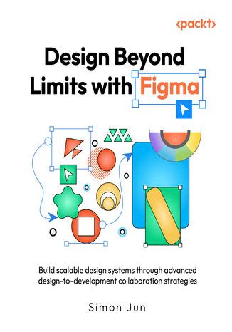 Design Beyond Limits With Figma 50 Figma Solutions For Advanced Collaboration Prototyping Ai And Design Systems In Modern Ux Ui J N Imon 9781836207719 Amazon Com Books Design Beyond Limits With Figma 50 Figma Solutions For Advanced Collaboration Prototyping Ai And Design Systems In Modern Ux Ui J N Imon 9781836207719 Amazon Com Books