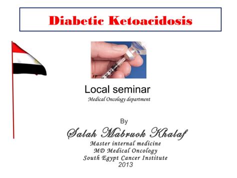 Diabetic Ketoacidosis Dr Salah Mabrouk