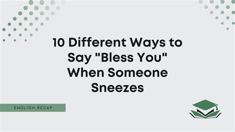Different Ways To Say Bless You When Someone Sneezes English Recap