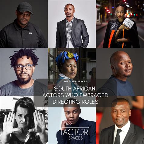 Director Spaces South African Actors Who Embraced Directing Roles Actor Spaces