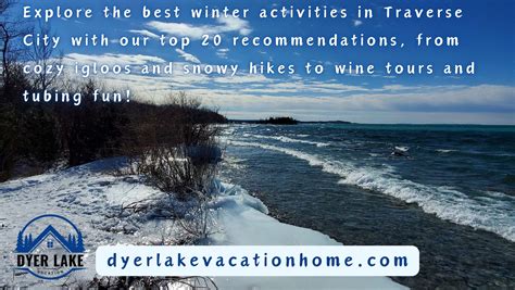 Discover The Beauty And Adventure Of Grand Traverse Bay Dyer Lake Vacation Home
