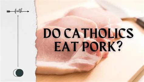 Do Catholics Eat Pork Faith Inspires