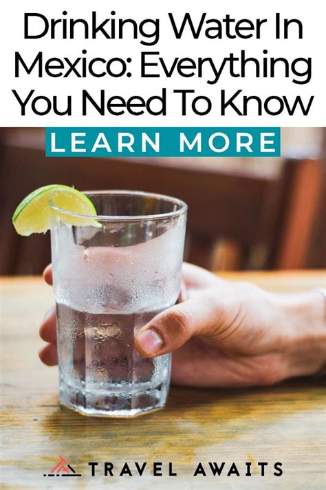 Drinking Water In Mexico Everything You Need To Know Drinking Water