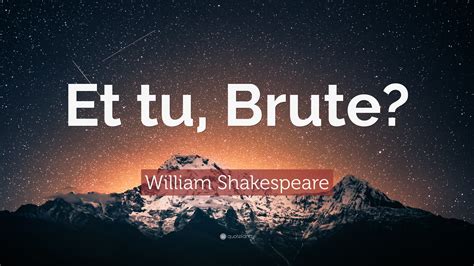 Unlock the Mystery of 'E Tu Brute'?
