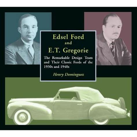 Edsel Ford And E T Gregorie