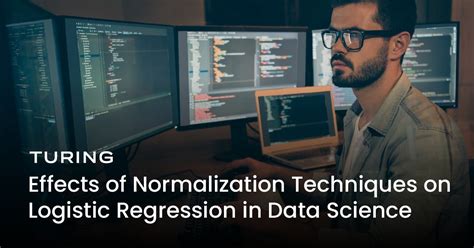 Effects Of Normalization Techniques On Logistic Regression
