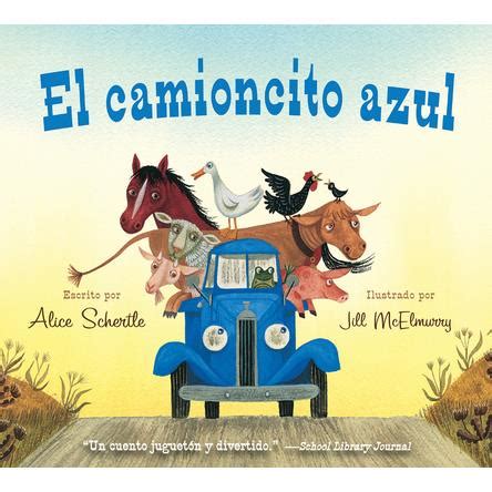 El Camioncito Azul Abre El Camino Little Blue Truck Leads The Way Spanish Edition Board Book The World S Borough Bookshop