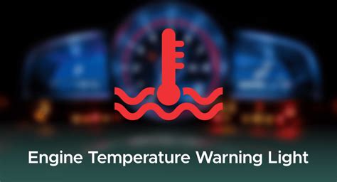 How to Safely Handle the Engine Temperature Warning Light