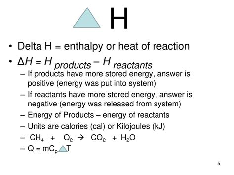Enthalpy Calculations Delta H Heat Values That Accompany A Chemical