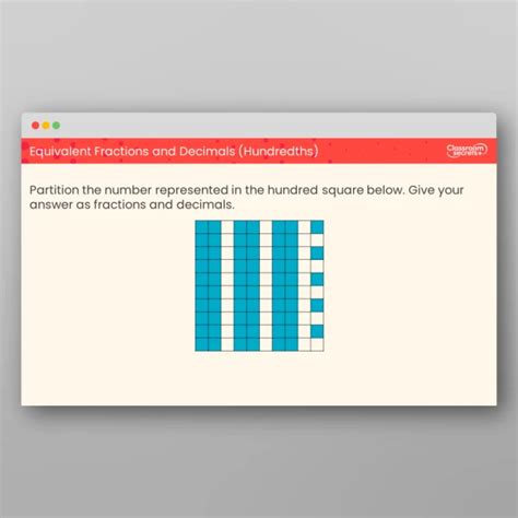 Equivalent Fractions And Decimals Hundredths Varied Fluency