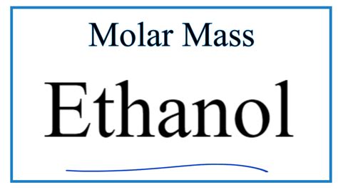 Unlocking Ethanol Molar Mass Secrets