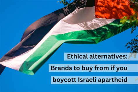 Ethical Alternatives Brands To Buy From If You Boycott Israeli Apartheid Ethical Consumer