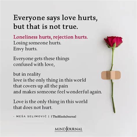 Everyone Says Love Hurts But That Is Not True Loneliness Hurts Everyone Says Love Hurts But That Is Not True Loneliness Hurts