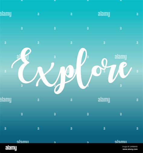 Explore Hand Written Lettering Stock Vector Illustration Of Explore Explore Hand Written Lettering Stock Vector Illustration Of Explore