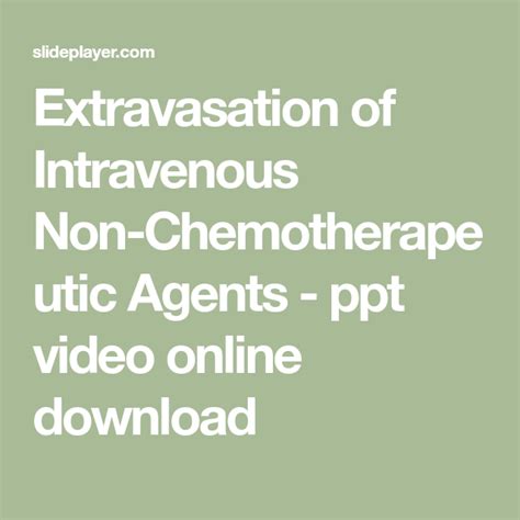 Extravasation Of Intravenous Non Chemotherapeutic Agents Ppt Video