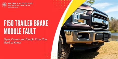 F150 Trailer Brake Module Fault Signs Causes And Simple Fixes You Need To Know Kb Tire Auto Repair F150 Trailer Brake Module Fault Signs Causes And Simple Fixes You Need To Know Kb Tire Auto Repair