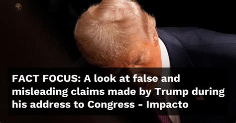 Fact Focus A Look At False And Misleading Claims Made By Trump During His Address To Congress Delta Democrat Times Fact Focus A Look At False And Misleading Claims Made By Trump During His Address To Congress Delta Democrat Times