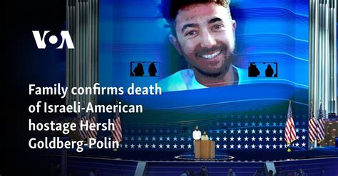 Family Confirms Death Of Israeli American Hostage Hersh Goldberg Polin