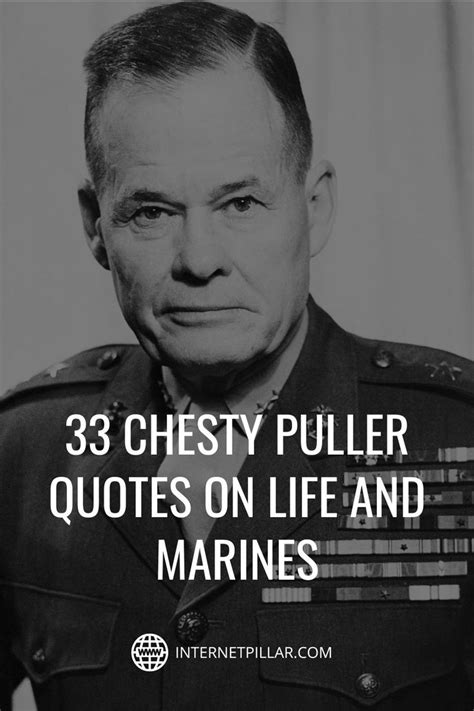Famous Marine Birthday Quotes 33 Chesty Puller Quotes On Life And