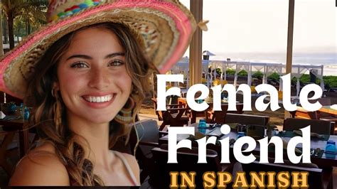 Female Friend in Spanish