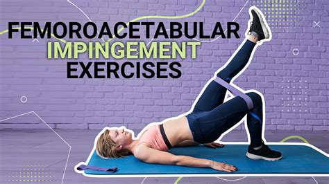 Femoroacetabular Impingement Exercises