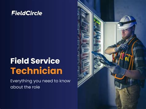 Field Service Technician Responsibilities Skills Qualifications