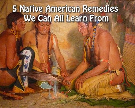 Five Native American Remedies We Can All Learn From