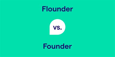 Flounder Vs Founder What S The Difference