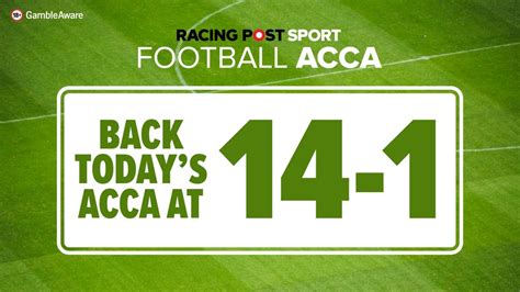 Football Accumulator Tips For Saturday February 14 Back Our Acca At 9 1 With Bet365 Racing Post
