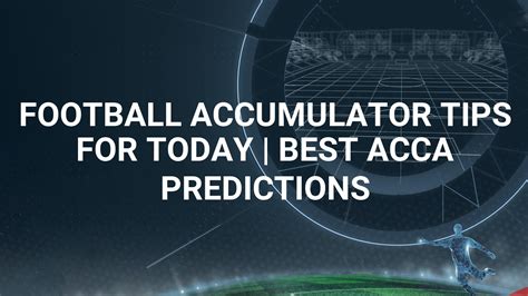 Football Accumulator Tips