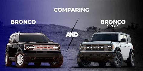 Ford Bronco Vs Bronco Sport Suv Comparison Ford Bronco Vs Bronco Sport Suv Comparison