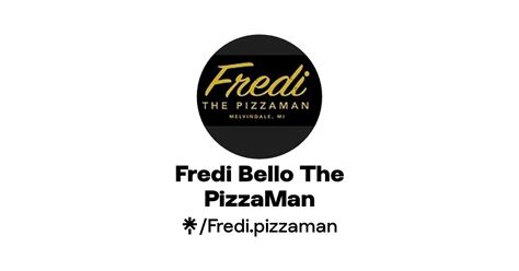 Fredi Bello The Pizzaman Twitter Facebook Tiktok Linktree