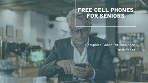Free Cell Phones For Seniors On Medicare How To Get One