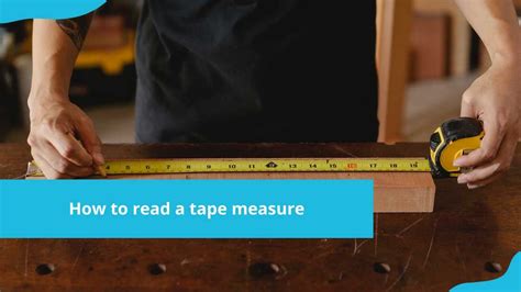 Full Guide On How To Read A Tape Measure In Inches And Centimetres