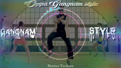 Gangnam Style Songs English Whatapp Status Edits By Statustechno Gangnam Style Songs English Whatapp Status Edits By Statustechno