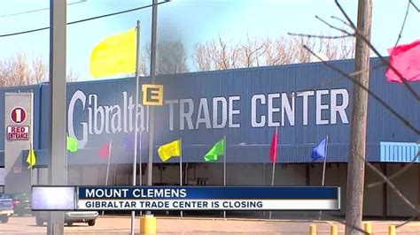 Gibraltar Trade Center In Mt Clemens Closing After 37 Years R Detroit Gibraltar Trade Center In Mt Clemens Closing After 37 Years R Detroit