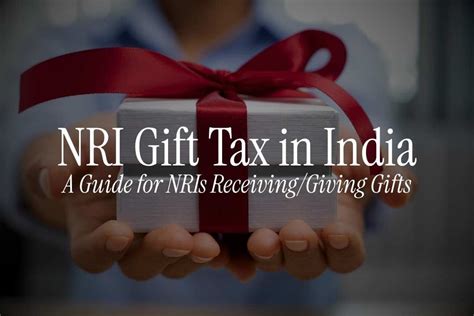 Gift Tax In India A Guide For Nris Receiving Gifts