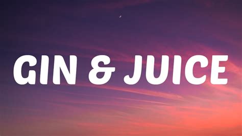 Gin and Juice Song Lyrics