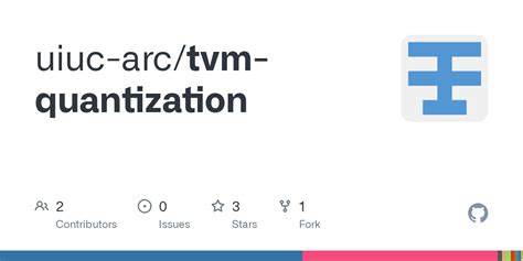 Github Uiuc Arc Tvm Quantization Github Uiuc Arc Tvm Quantization
