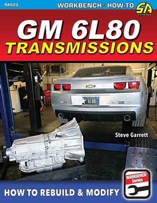 Gm 6L80 Transmissions How To Rebuild Modify Book