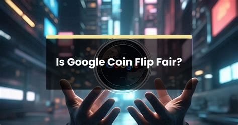 Google Flip Coin: Surprising Tricks Uncovered!