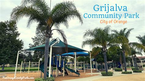 Grijalva Community Park In Orange Fun Orange County Parks