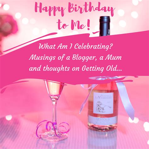 Happy Birthday To Me What Am I Celebrating Me And B Make Tea