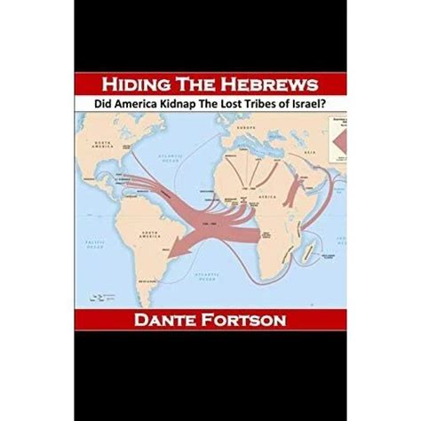 Hiding The Hebrews Did America Kidnap The Lost Tribes Of Israel By Dante Fortson Paperback Barnes Noble Hiding The Hebrews Did America Kidnap The Lost Tribes Of Israel By Dante Fortson Paperback Barnes Noble